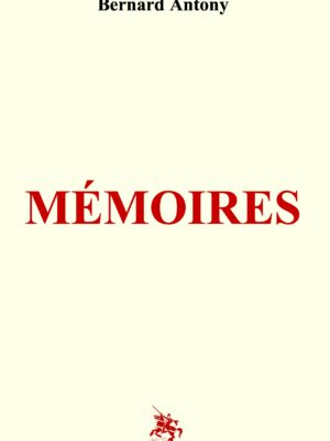 Bernard Antony : mémoires
